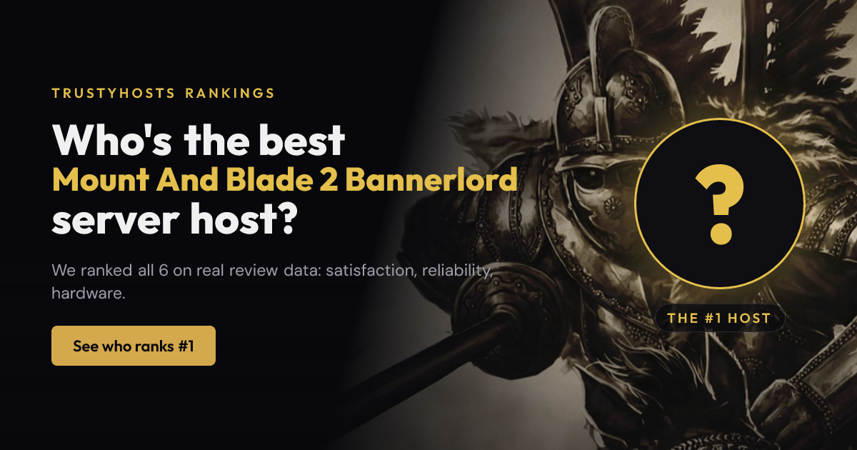Best Bannerlord Server Hosting 2026 - 6 Hosts Ranked | TrustyHosts